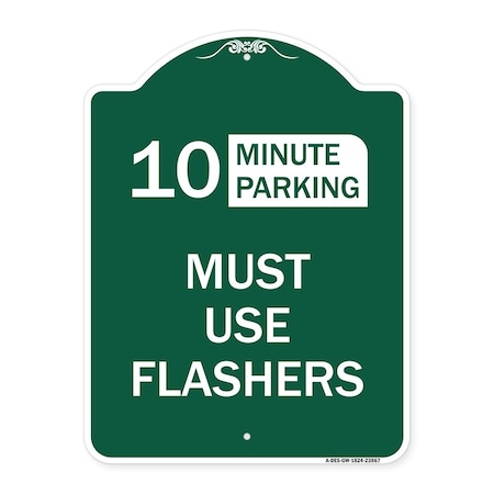 Signmission Must Use Flashers Choose Your Limit Minute Parking, Green & White Alum, 18" x 24", GW-1824-23867 A-DES-GW-1824-23867